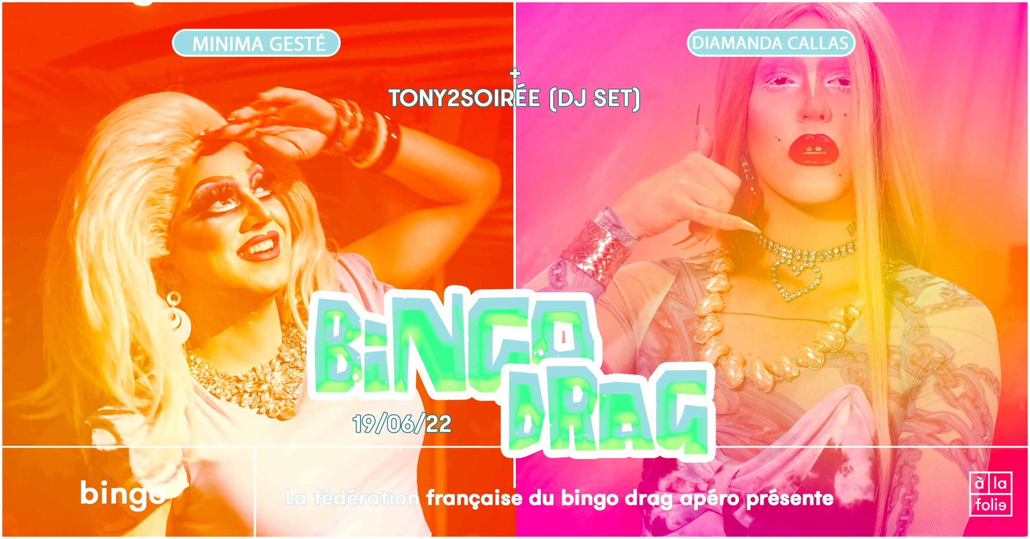Le Bingo Drag · Minima Gesté & Diamanda Callas + Tony2Soirée (DJ set)