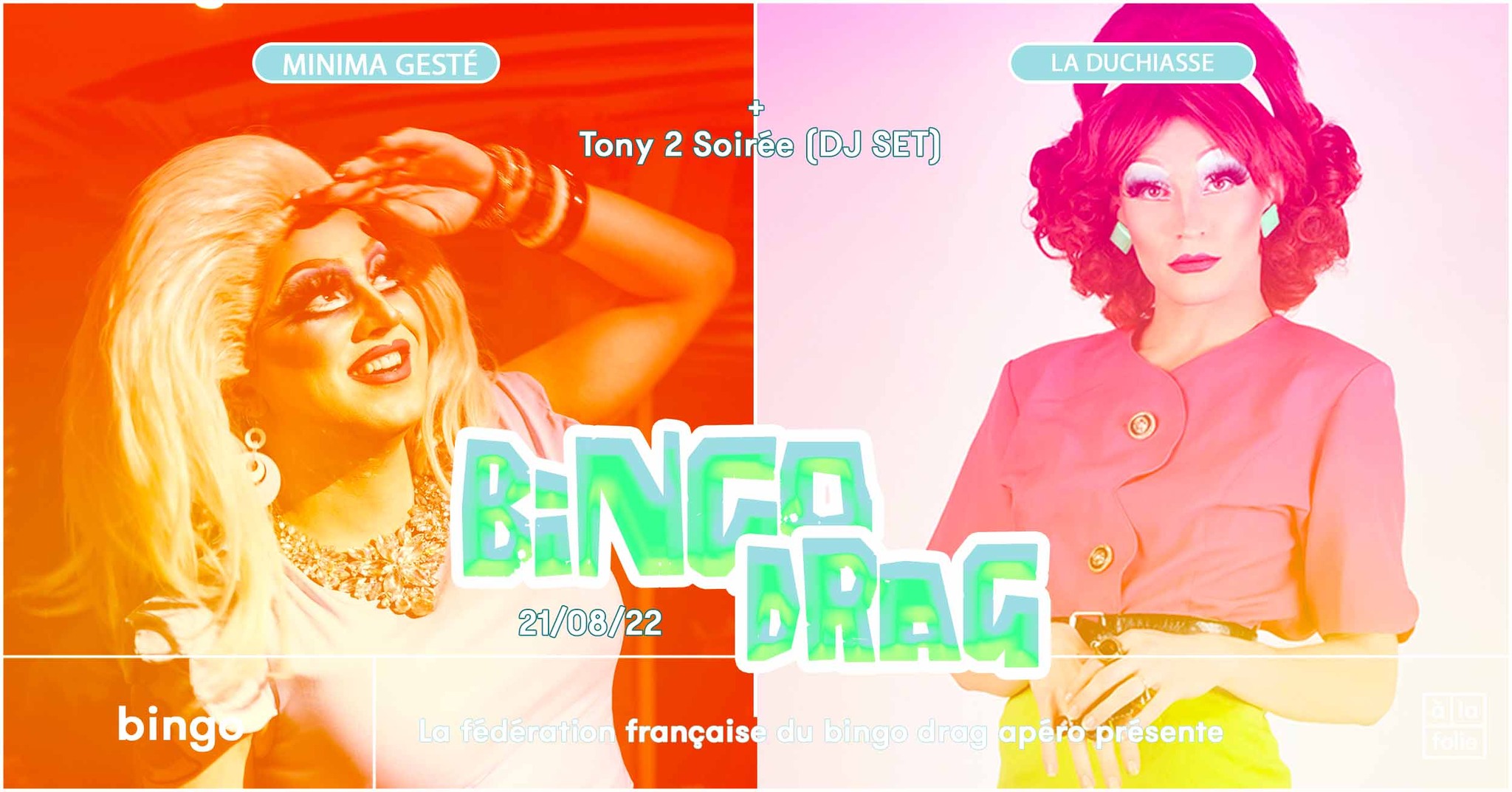Le Bingo Drag · Minima Gesté & La Duchiasse + Tony2Soirée (DJ set)