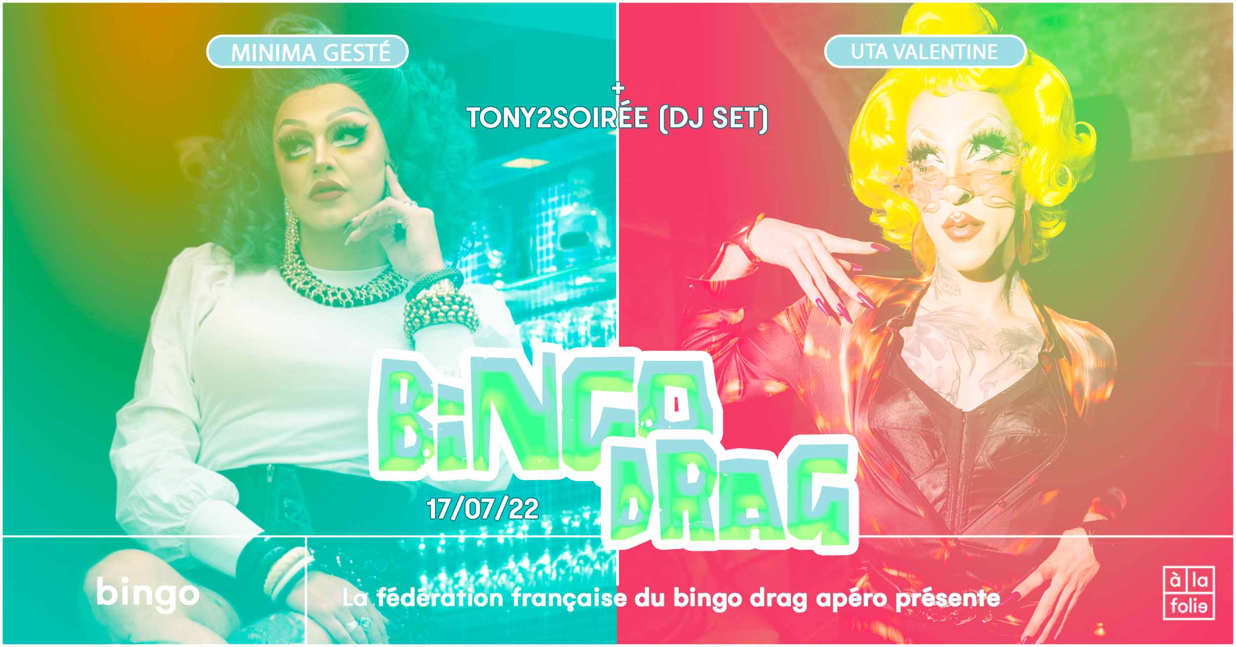 Le Bingo Drag · Minima Gesté & Uta Valentine + Tony2Soirée (DJ set)
