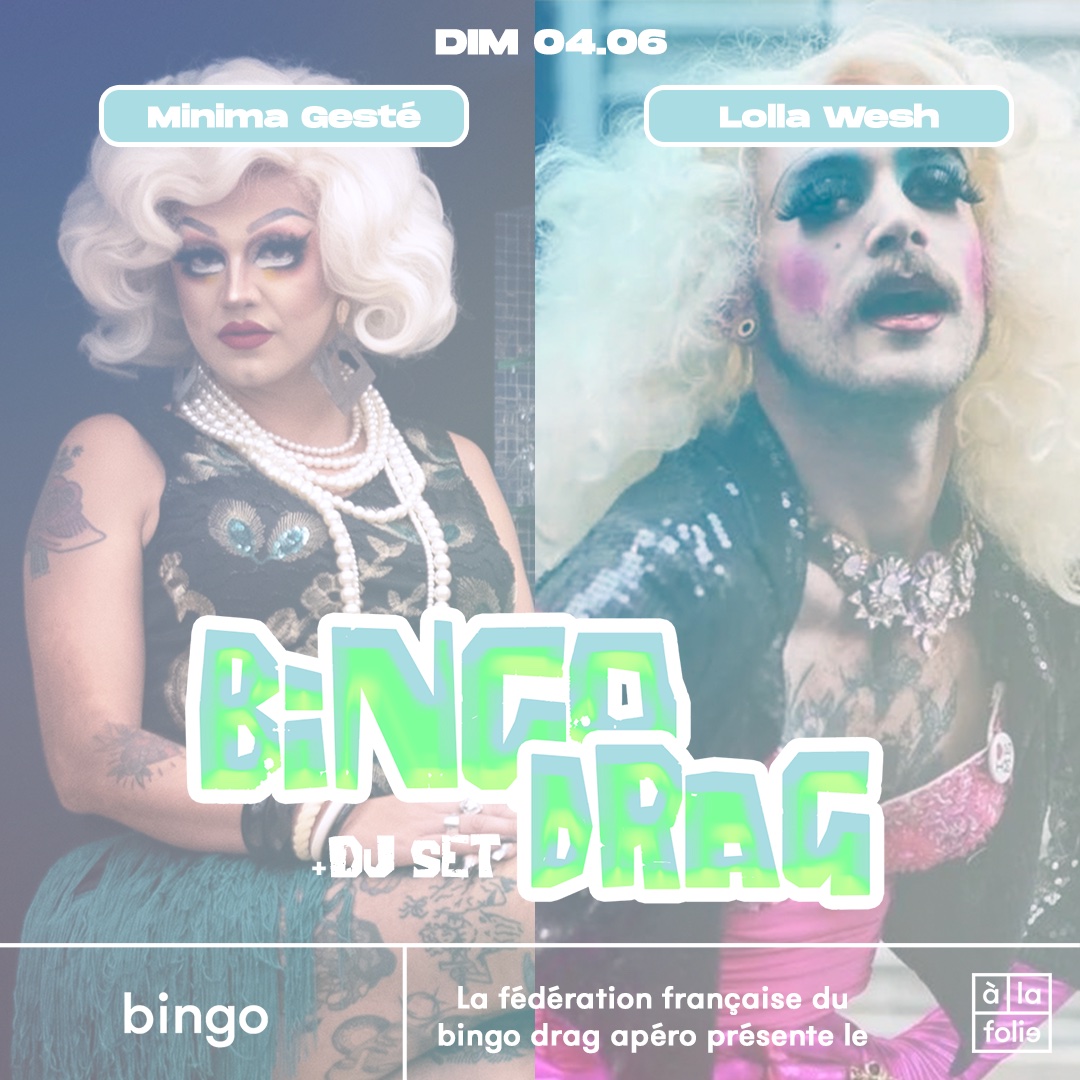 Le Bingo Drag · Minima Gesté avec Lolla Wesh