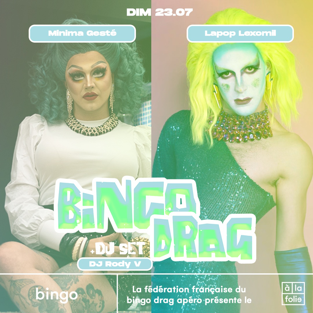 Bingo Drag · Minima Gesté & Lapop Lexomil