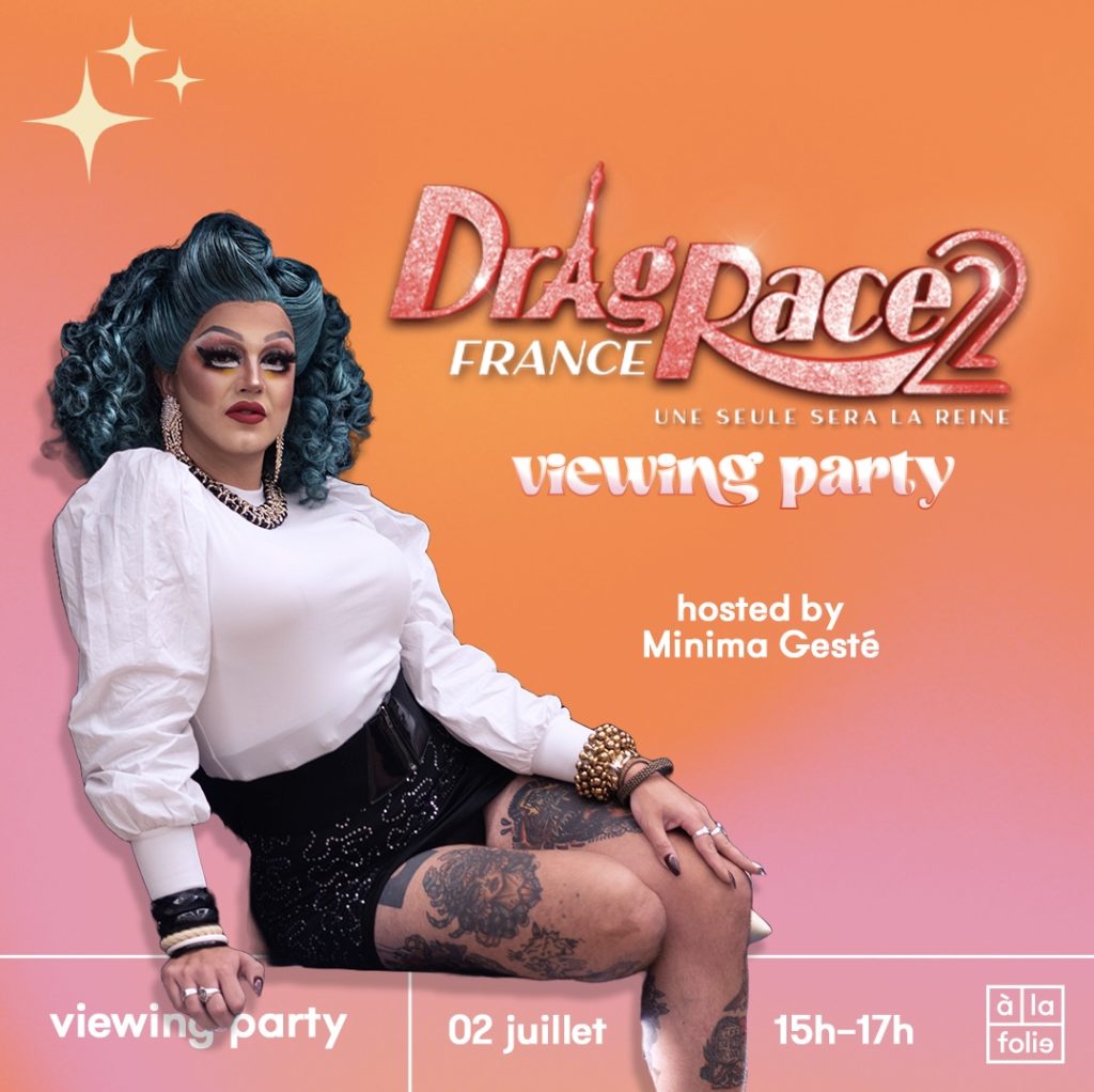 Drag Race France Viewing Party hosted by Minima Gesté à la folie