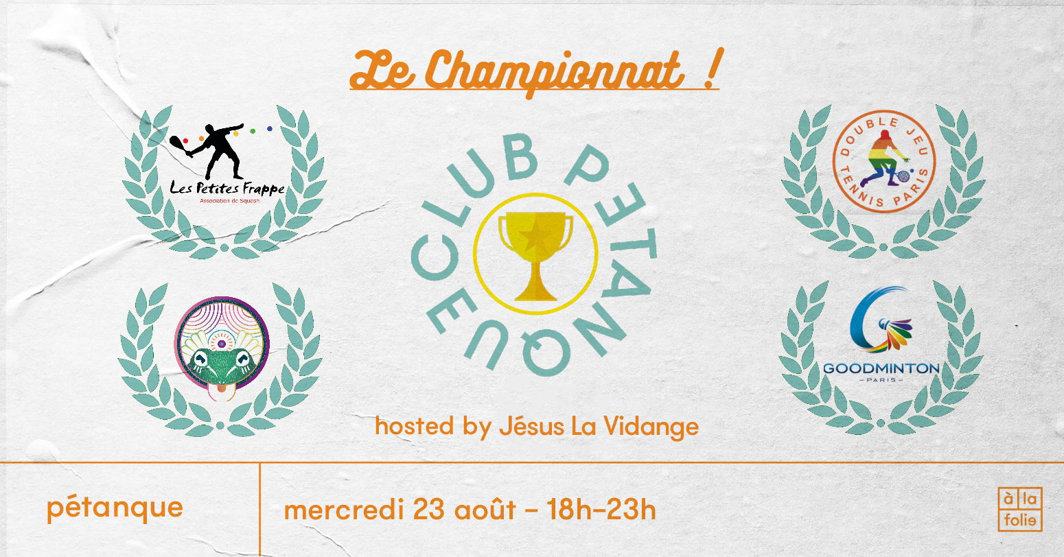 Club Pétanque : Les Petites Frappes vs Double Jeu Tennis Paris vs Outsiders Waterpolo vs Goodminton