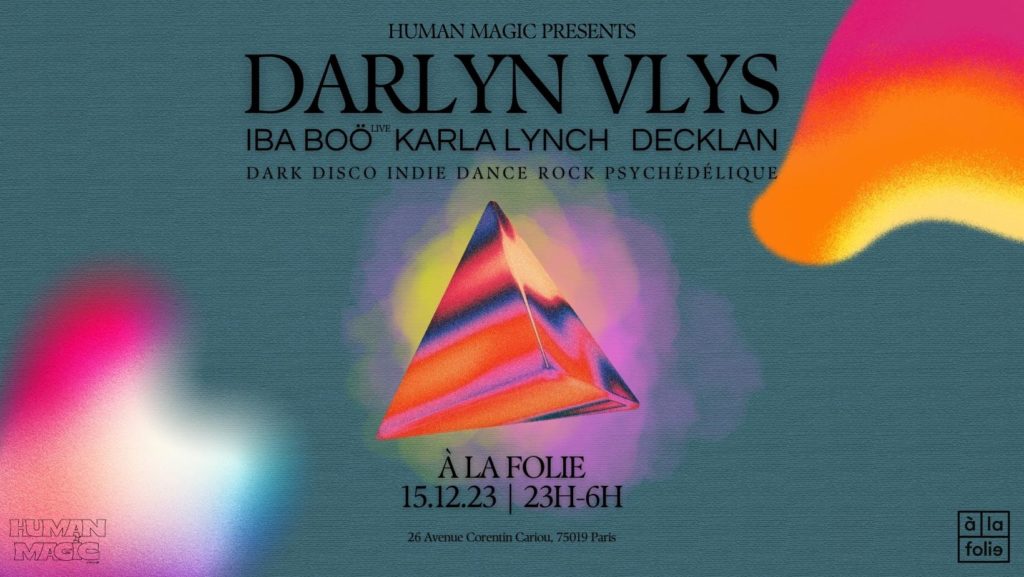 Human Magic présente : DARLYN VLYS, IBA BOÖ's BIRTHDAY ...