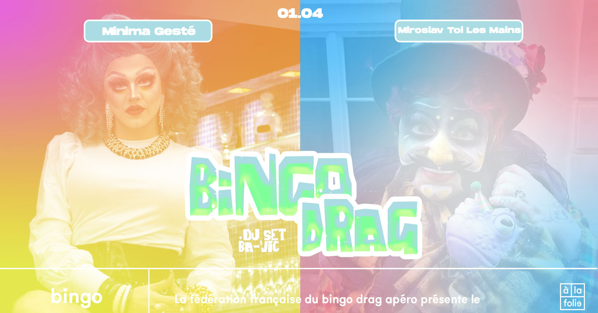 Bingo Drag · Minima Gesté & Miroslav Toi Les Mains