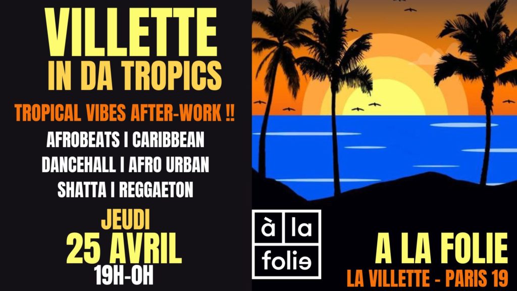 Villette in da Tropics 25/4 ~ Tropical vibes after-work !