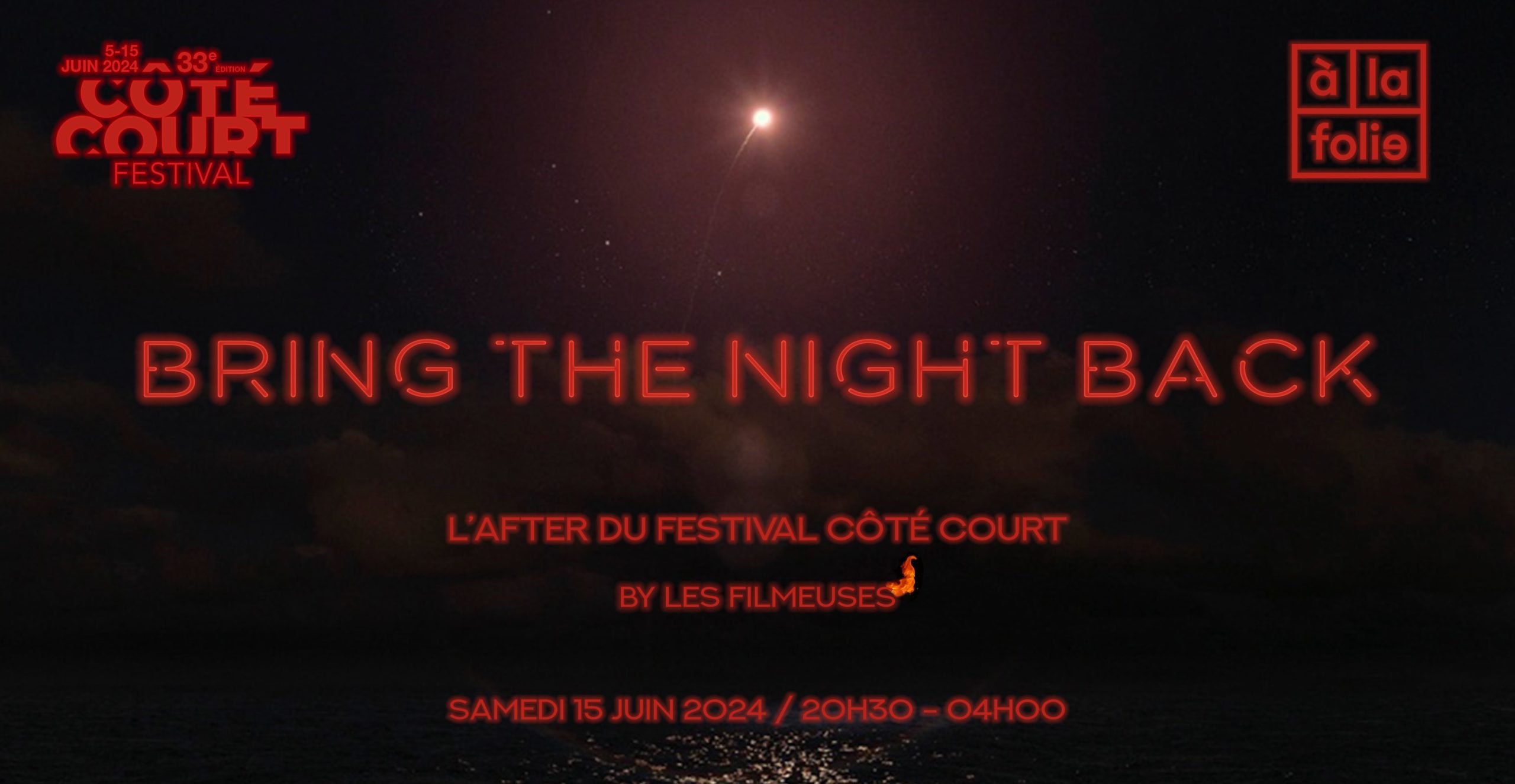 BRING THE NIGHT BACK // COTE COURT X LES FILMEUSES
