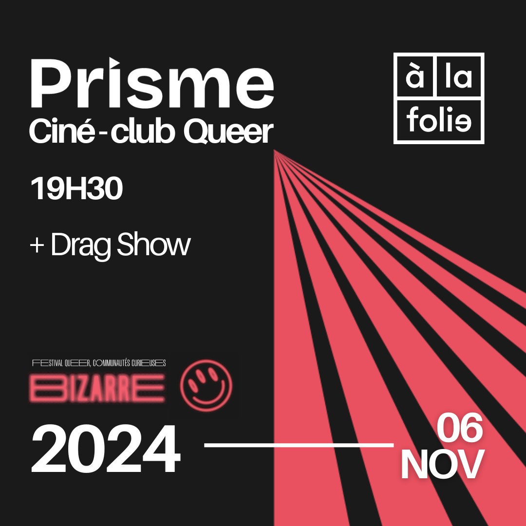 BIZARRE · Prisme : ciné-club Queer